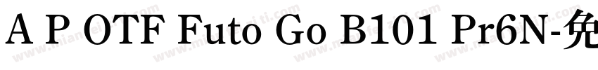 A P OTF Futo Go B101 Pr6N字体转换